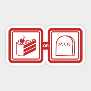 Cake or Death Sticker